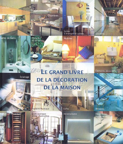 Le grand livre de la décoration de la maison