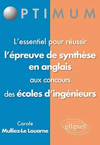 L'essentiel pour réussir l'épreuve de synthèse en anglais aux concours des écoles d'ingénieurs