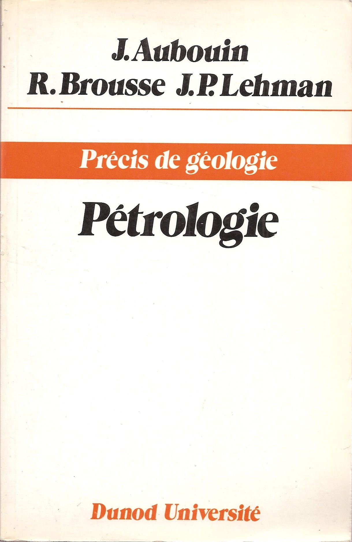 Précis de géologie. Vol. 1. Pétrologie