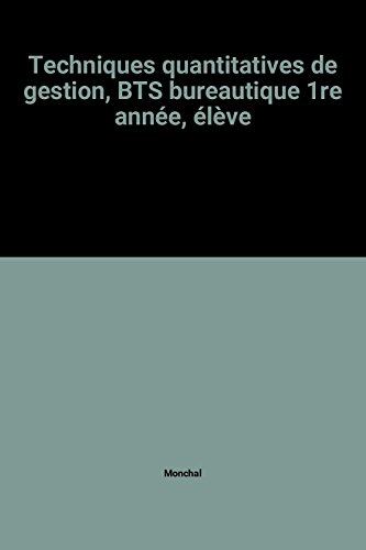 techniques quantitatives de gestion, bts bureautique 1re année, élève