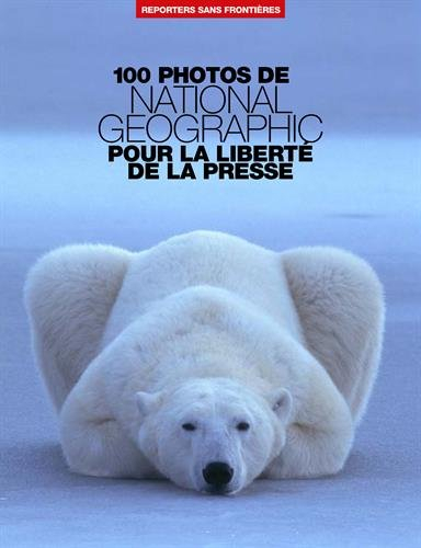 100 photos de National geographic pour la liberté de la presse