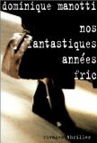Nos fantastiques années fric