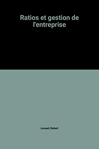 Les Ratios et la gestion de l'entreprise