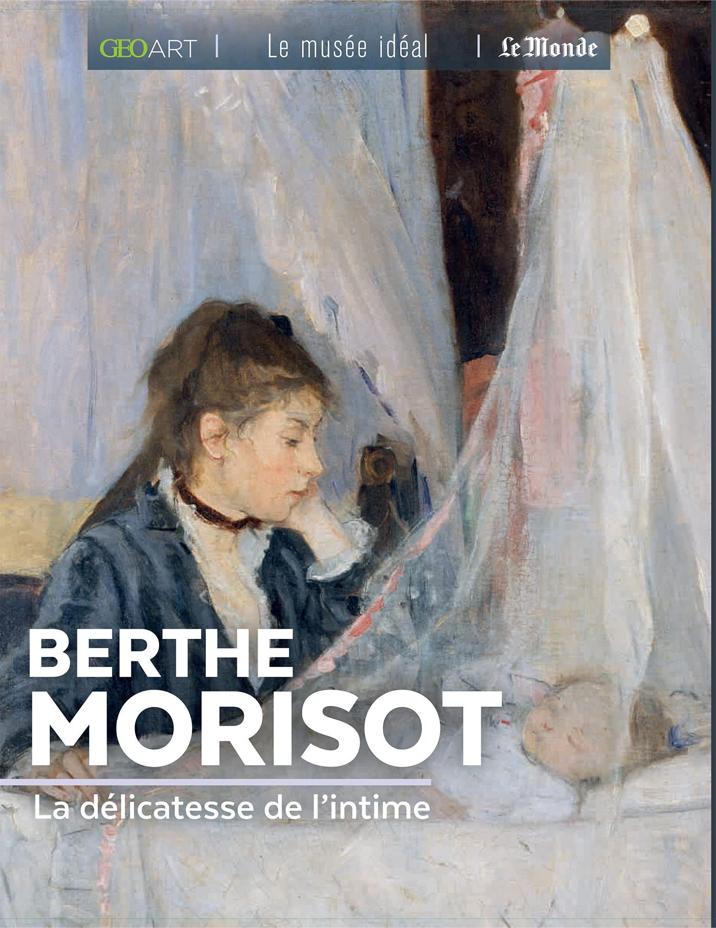 Berthe Morisot : la délicatesse de l'intime