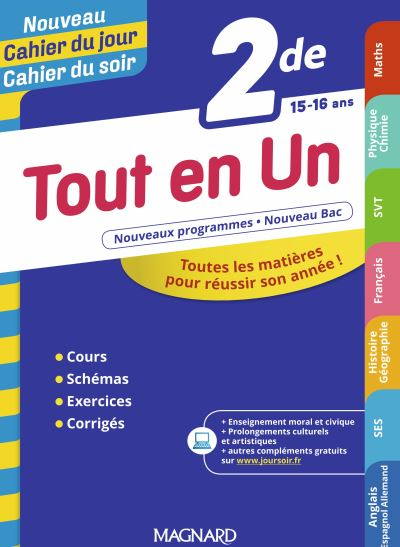 Tout en un 2de, 15-16 ans : toutes les matières pour réussir son année ! : nouveaux programmes, nouv