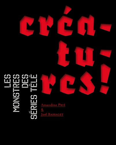 Créatures ! : les monstres des séries télé