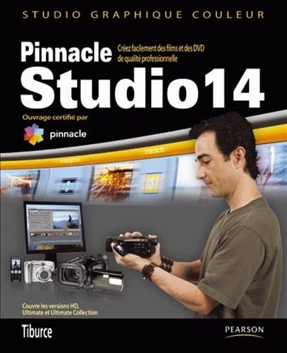 Pinnacle Studio 14 : créez facilement des films et des DVD standard et HD de qualité professionnelle