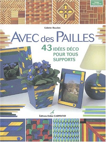 Avec des pailles : 43 idées déco pour tous supports