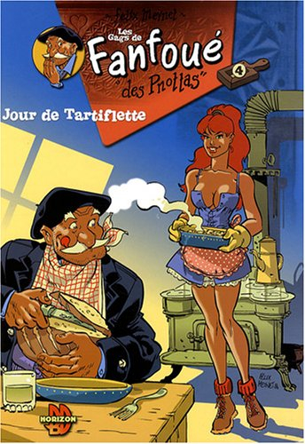 Fanfoué des Pnottas : Jour de Tartiflette
