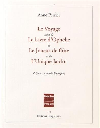 Le voyage. Le livre d'Ophélie. Le joueur de flûte