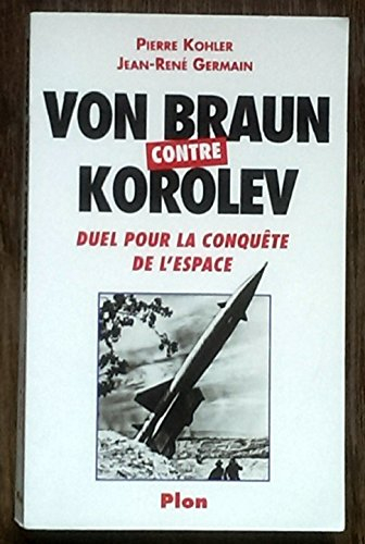 Von Braun contre Korolev : duel pour la conquête de l'espace