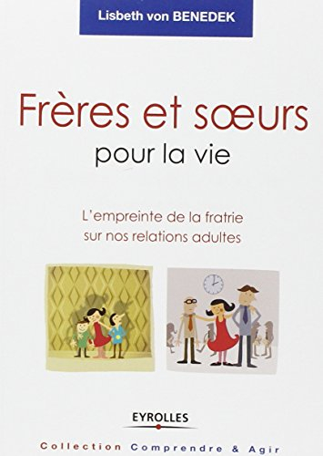 Frères et soeurs pour la vie : l'empreinte de la fratrie sur nos relations adultes
