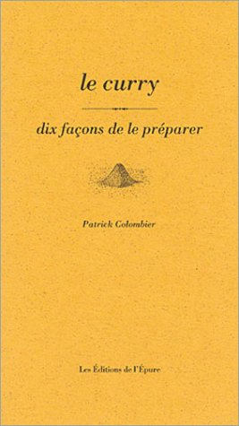 Le Curry : 10 dix façons de le préparer