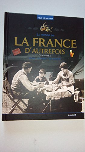 le monde de la france d'autrefois volume 1