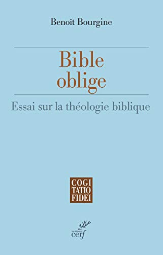 Bible oblige : essai sur la théologie biblique