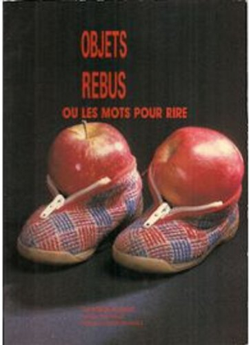 Objets rébus ou les Mots pour rire