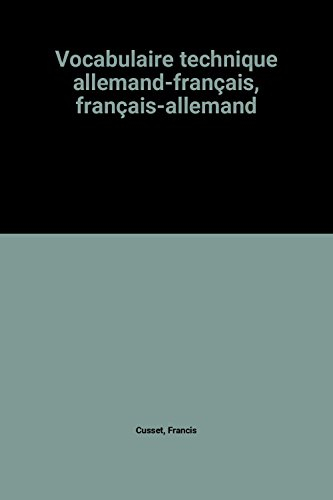 Vocabulaire technique allemand-français, français-allemand