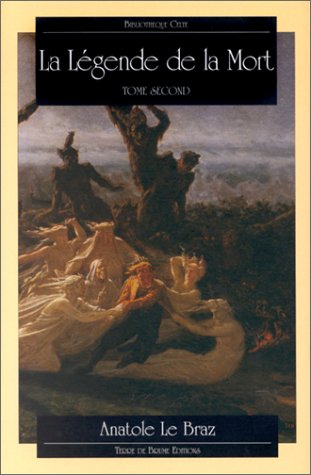 La légende de la mort chez les Bretons armoricains. Vol. 2
