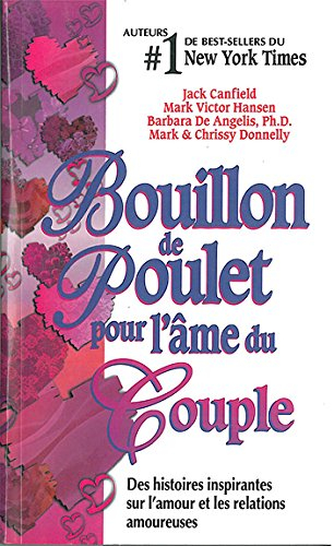 Bouillon de poulet pour l'âme du couple : histoires inspirantes sur l'amour et les relations amoureu