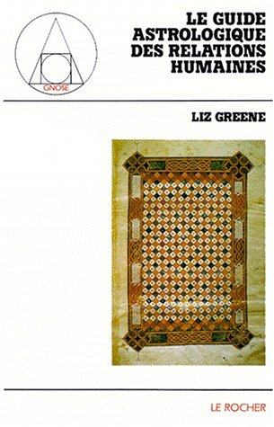 le guide astrologique des relations humaines
