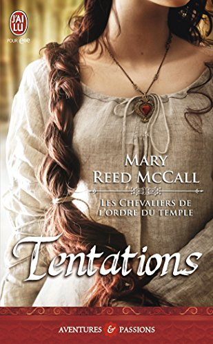 Les chevaliers de l'ordre du Temple. Vol. 1. Tentations