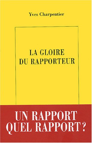 La gloire du rapporteur