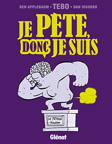 Je pète, donc je suis