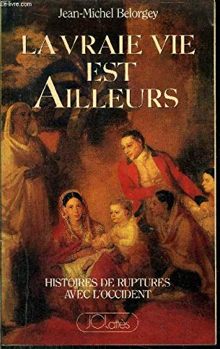 la vrai vie est ailleurs