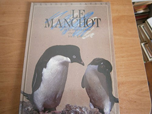 Le Manchot : et la reproduction chez les ovipares
