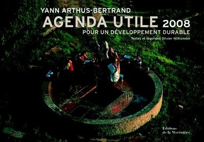 Agenda utile 2008 pour un développement durable : chiffres, photographies, conseils