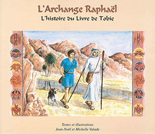 L'archange Raphaël : l'histoire du Livre de Tobie
