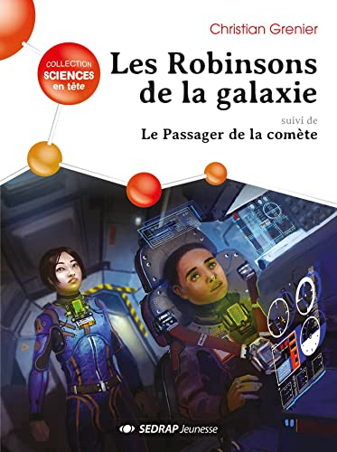Les Robinsons de la galaxie. Le passager de la comète