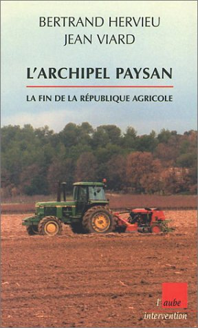 L'archipel paysan : la fin de la république agricole