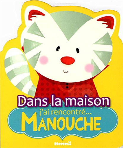 Dans la maison j'ai rencontré... Manouche