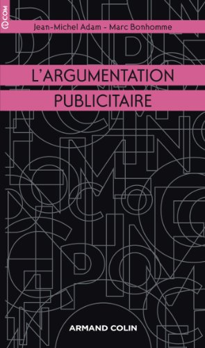 L'argumentation publicitaire : rhétorique de l'éloge et de la persuasion