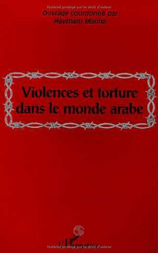 Violences et torture dans le monde arabe