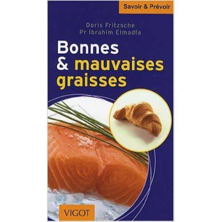 Bonnes & mauvaises graisses