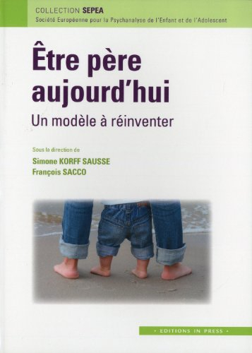 Etre père aujourd'hui : un modèle à réinventer