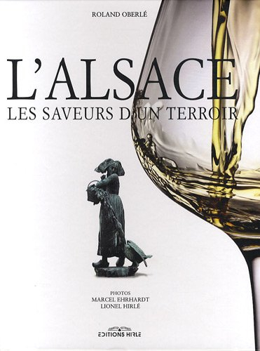 L'Alsace : les saveurs d'un terroir