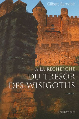 A la recherche du trésor des Wisigoths