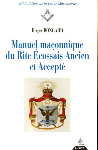 Manuel maçonnique du rite écossais ancien et accepté