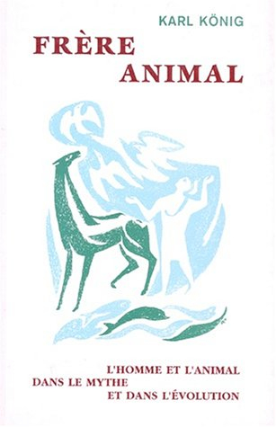 frère animal. l'homme et l'animal dans le mythe et dans l'évolution