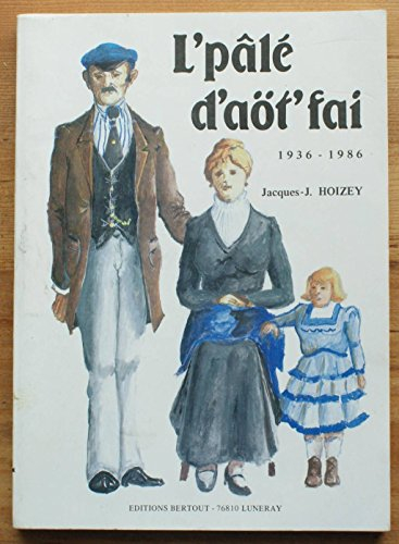 L'pâlé d'aöt'fai, 1936-1986