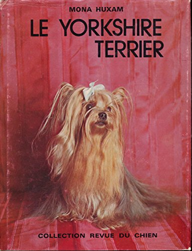 le yorkshire terrier - avec la collaboration de madame duchatel et de michel klein - collection "rac