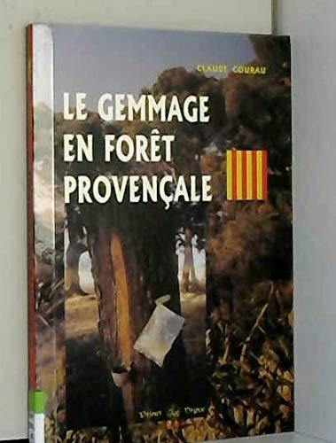 Le gemmage en forêt provençale