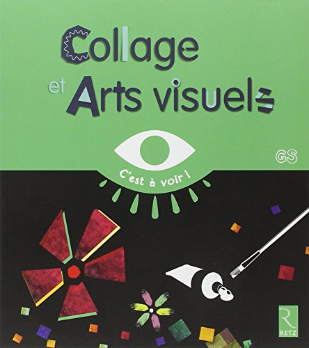 Collage et arts visuels GS
