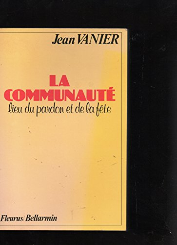 la communaute, lieu de pardon et de fete