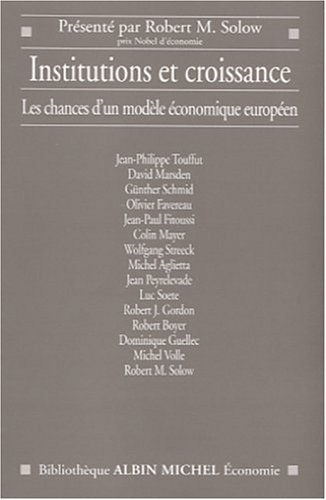 Institutions et croissance : les chances d'un modèle économique européen