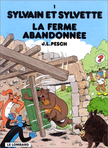Sylvain et Sylvette. Vol. 1. La ferme abandonnée