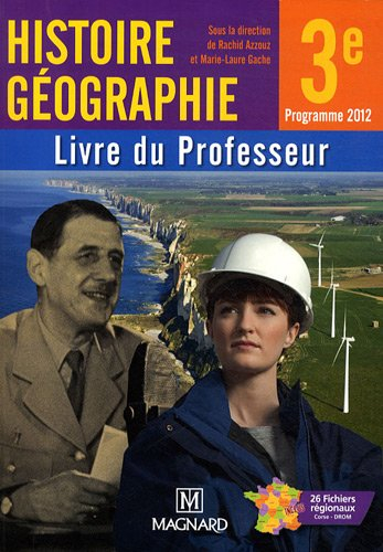 Histoire géographie 3e : livre du professeur : programme 2012